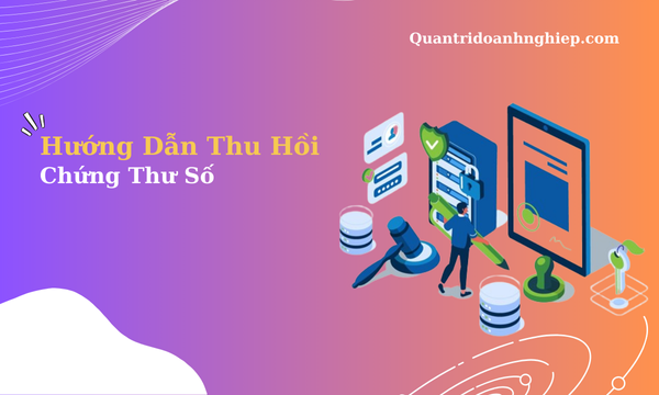 Hướng Dẫn Thu Hồi Chứng Thư Số